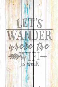 Let's Wander Where The WiFi Is Weak