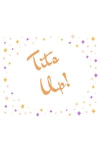 Tits Up!