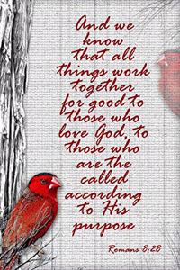 Romans 8: 28: Red Bird Bible Verse Journal