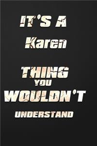 It's a Karen Thing You Wouldn't Understand
