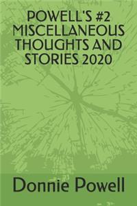 Powell's #2 Miscellaneous Thoughts and Stories 2020
