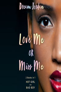 Love Me or Miss Me