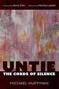 Untie the Cords of Silence
