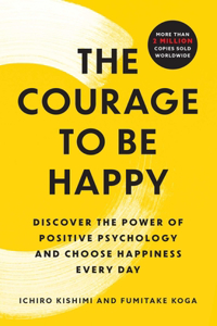 Courage to Be Happy