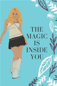 The magic is inside you