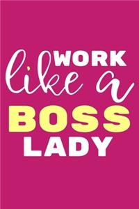 Work Like A Boss Lady