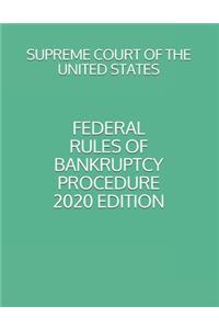Federal Rules of Bankruptcy Procedure 2020 Edition