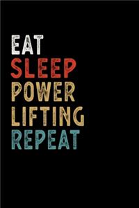 Eat Sleep Powerlifting Repeat Funny Sport Gift Idea