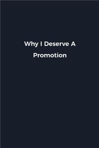 Why I Deserve A Promotion