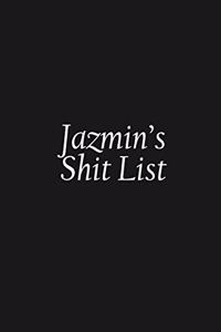 Jazmin's Shit List