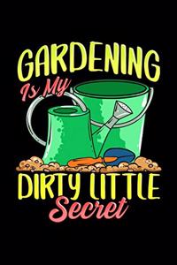 Gardening Is My Dirty Little Secret