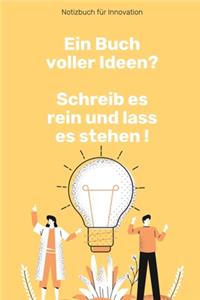 Ein Buch Voller Ideen? Schreib Es Rein Und Lass Es Stehen !