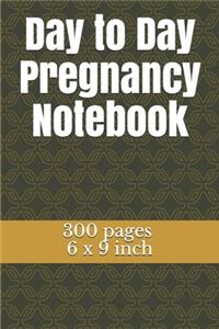 Day to Day Pregnancy Notebook