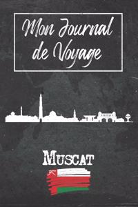 Mon Journal de Voyage Muscat