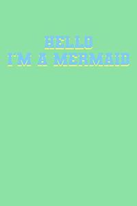 Hello I'm A Mermaid