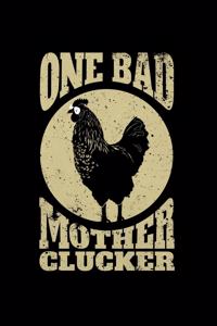 One Bad Mother Clucker
