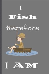 I Fish therefore I am