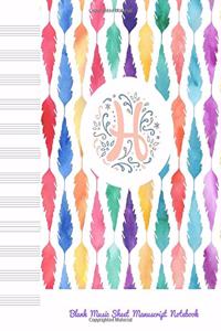 H Blank Music Sheet Manuscript Notebook