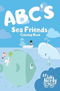 ABC'S Sea Friends Coloring Book By Talk Nerdy To Me
