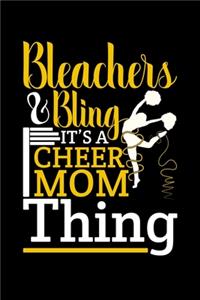 Bleachers And Bling it's a cheer Mom Thing