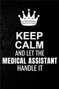 Keep Calm and Let the Medical Assistant Handle It