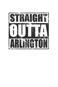 Straight Outta Arlington 120 Page Notebook Lined Journal for Arlington Pride Heritage