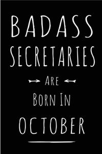 Badass Secretaries Are Born In October