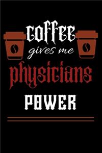 COFFEE gives me physicians power