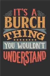 It's A Burch You Wouldn't Understand