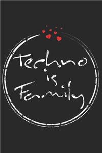 Techno is Family