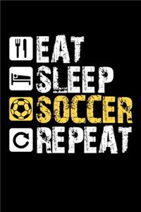 Eat Sleep Soccer Repeat: Blush Notes Journal And Diary For Recording Feeling, Thoughts, Wishes And Dreams For Soccer Lovers, Soccer Players And All Fans Of A Soccer Team (6 