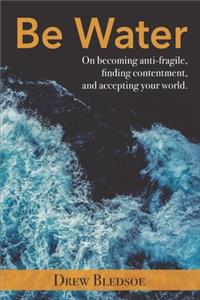 Be Water