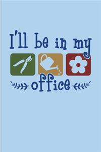 I'll Be In My Office