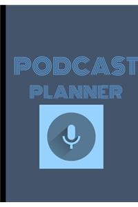 Podcast Planner: Notebook / Journal For Podcasting To Plan Your Show