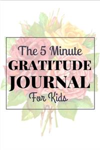 The 5 Minute Gratitude Journal For Kids