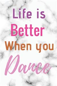 Life Is Better When You Dance