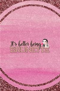 It´s Better Being Brunette