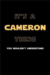 It's A Cameron Thing, You Wouldn't Understand