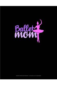 Ballet Mom