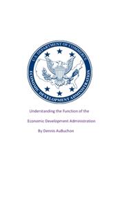 Understanding the Function of the Economic Development Administration