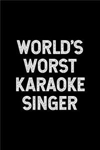 World's Worst Karaoke Singer