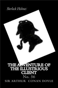 The Adventure of the Illustrious Client