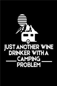 Just Another Wine Drinker With A Camping Problem