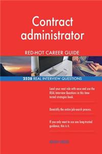 Contract administrator RED-HOT Career Guide; 2528 REAL Interview Questions