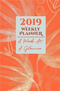2019 Weekly Planner a Week at a Glance
