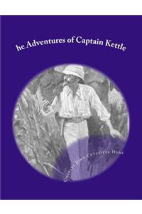 he Adventures of Captain Kettle