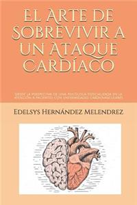 El Arte de Sobrevivir a Un Ataque Card�aco