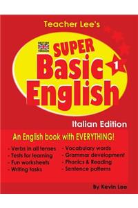 Teacher Lee's Super Basic English 1 - Italian Edition (British Version)