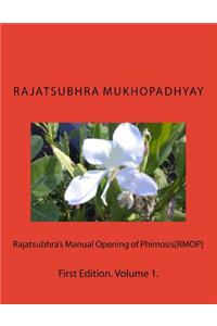 Rajatsubhra's Manual Opening of Phimosis[RMOP]