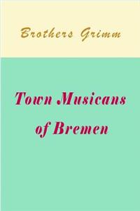 Town Musicans of Bremen (Illustrated)